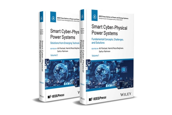 Smart Cyber-Physical Power Systems: Challenges and Solutions, 2 Volume Set by Parizad, Ali