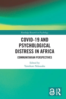 COVID-19 and Psychological Distress in Africa: Communitarian Perspectives by Ndasauka, Yamikani