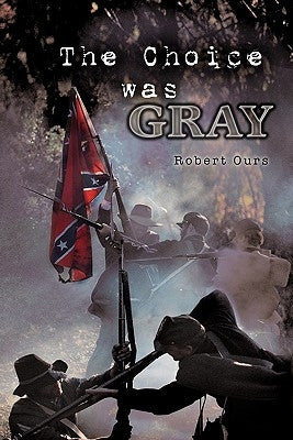 The Choice Was Gray by Ours, Robert