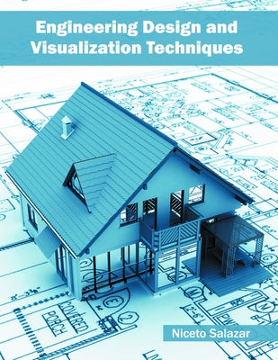 Engineering Design and Visualization Techniques by Salazar, Niceto