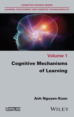 Cognitive Mechanisms of Learning by Nguyen-Xuan, Anh