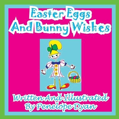 Easter Eggs And Bunny Wishes by Dyan, Penelope