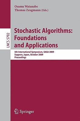 Stochastic Algorithms: Foundations and Applications: 5th International Symposium, Saga 2009 Sapporo, Japan, October 26-28, 2009 Proceedings by Watanabe, Osamu
