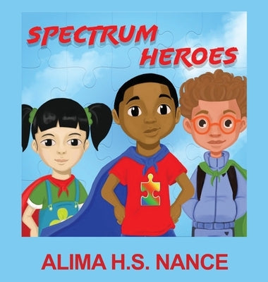 Spectrum Heroes by Nance, Alima H. S.