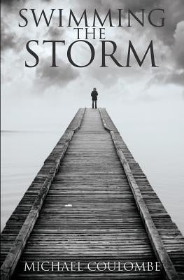 Swimming The Storm by Coulombe, Michael