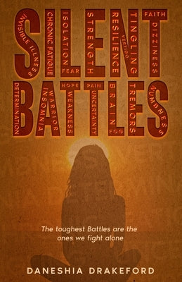 Silent Battles: The toughest Battles are the ones we fight alone by Drakeford, Daneshia
