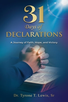 31 Days of Declarations by Lewis, Tyrone
