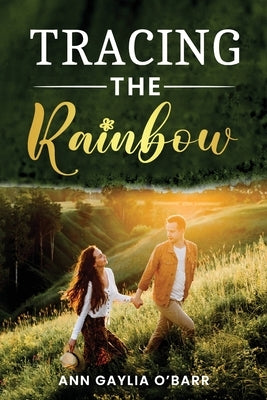 Tracing the Rainbow by O'Barr, Ann Gaylia
