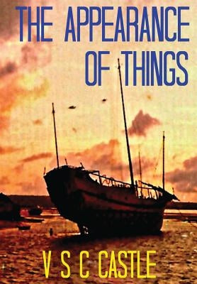 The Appearance Of Things by Castle, Vernon St Clair
