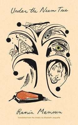Under the Neem Tree: Stories by Mamoun, Rania