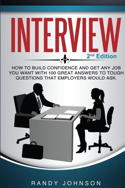 Interview: How to Answer Interview Questions, 2nd Edition by Quaccoo, Randy