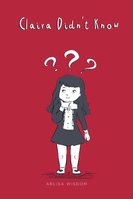 Claira Didn't Know by Wisdom, Arlisa