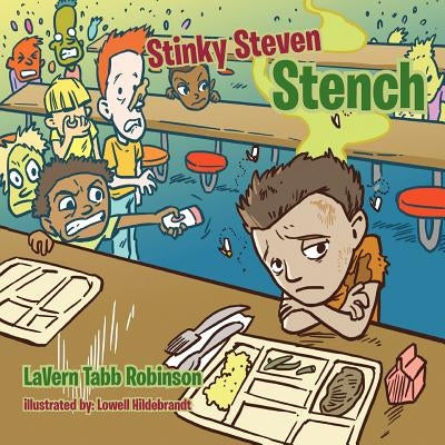 Stinky Steven Stench by Robinson, Lavern Tabb