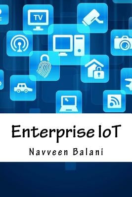 Enterprise IoT: A Definitive Handbook by Hathi, Rajeev