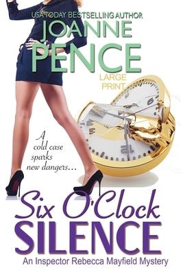 Six O'Clock Silence [Large Print]: An Inspector Rebecca Mayfield Mystery by Pence, Joanne