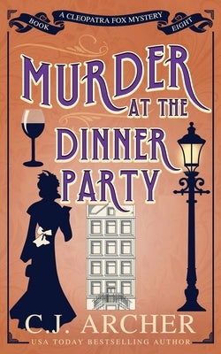 Murder at the Dinner Party by Archer, C. J.