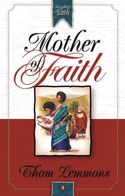 Mother of Faith by Lemmons, Thom