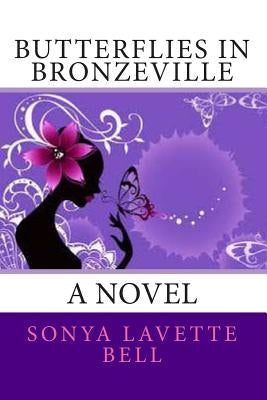 Butterflies in Bronzeville by Bell, Sonya Lavette