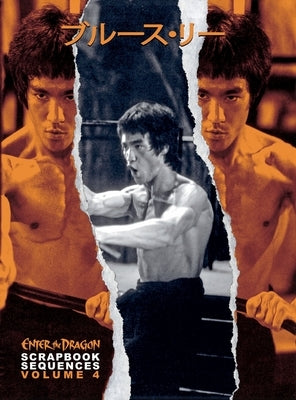 Bruce Lee ETD Scrapbook sequences Vol 4 by Baker, Ricky