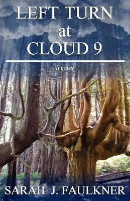 Left Turn at Cloud 9 by Faulkner, Sarah J.