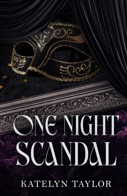One Night Scandal by Taylor, Katelyn