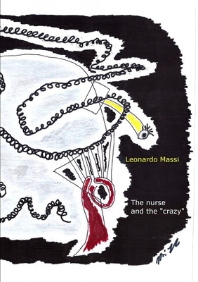 The nurse and the "crazy" by Massi, Leonardo