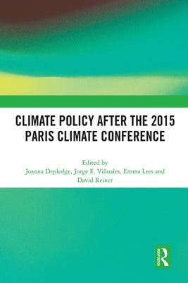 Climate Policy after the 2015 Paris Climate Conference by Depledge, Joanna