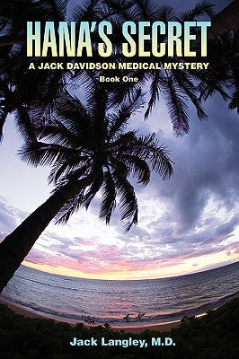 Hana's Secret: A Jack Davidson Medical Mystery by Langley, Jack