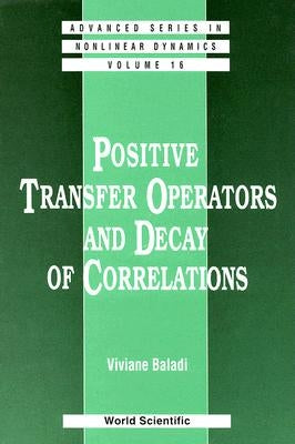 Positive Transfer Operators and Decay of Correlation by Baladi, Viviane