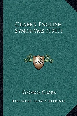 Crabb's English Synonyms (1917) by Crabb, George