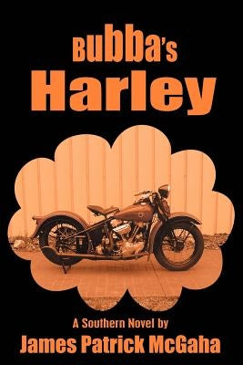 Bubba's Harley by McGaha, James Patrick