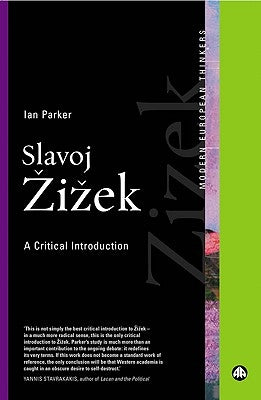 Slavoj Zizek: A Critical Introduction by Parker, Ian