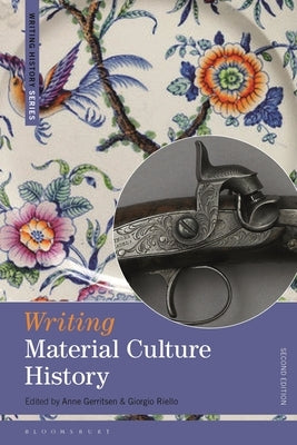Writing Material Culture History by Gerritsen, Anne