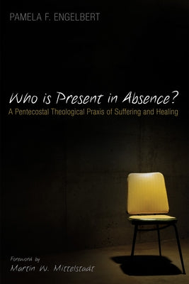 Who is Present in Absence? by Engelbert, Pamela F.