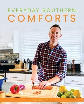Everyday Southern Comforts by Baker, Steven