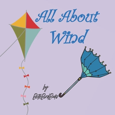 All About Wind by Bethbirdbooks