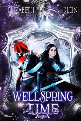 Wellspring of Time by Klein, Elizabeth