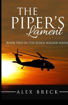 The Piper's Lament: Book Two In The Ridge Walker Series by Breck, Alex