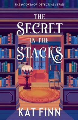 The Secret in the Stacks by Finn, Kat