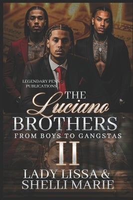 The Luciano Brothers 2: From Boys to Gangtas by Marie, Shelli