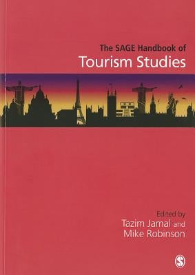 The SAGE Handbook of Tourism Studies by Jamal, Tazim