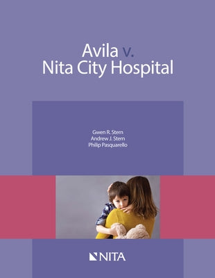 Avila V. Nita City Hospital: Case File by Stern, Gwen Roseman