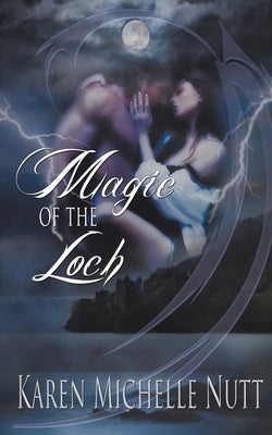 Magic of the Loch by Nutt, Karen Michelle