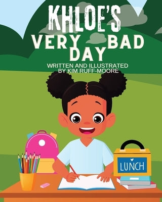 Khloe's Very Bad Day by Ruff-Moore, Kim