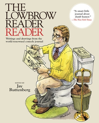 The Lowbrow Reader Reader by Ruttenberg, Jay