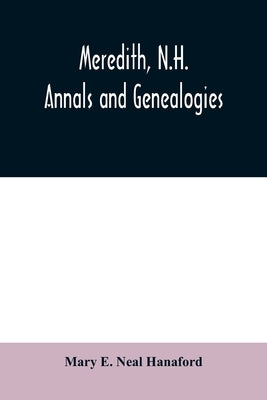 Meredith, N.H.: annals and genealogies by E. Neal Hanaford, Mary