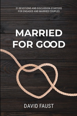 Married For Good by Faust, David