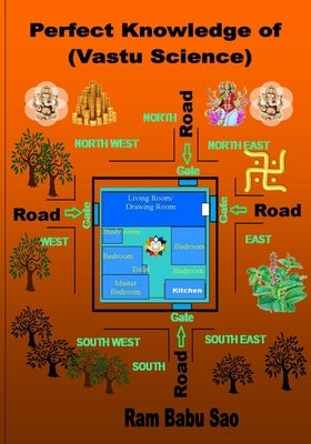 Perfect Knowledge of (Vastu Science) by Sao, Ram Babu