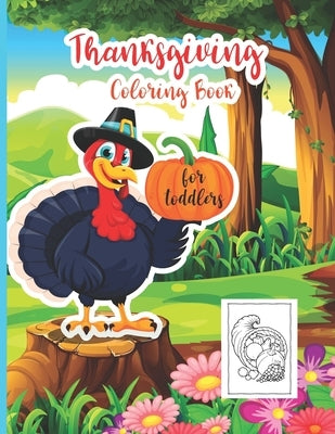 Thanksgiving Coloring Book For Toddlers: 30 Unique Designs with Autumn Leaves, Pumpkins, Turkeys and more by Publishing, Kidy Kid