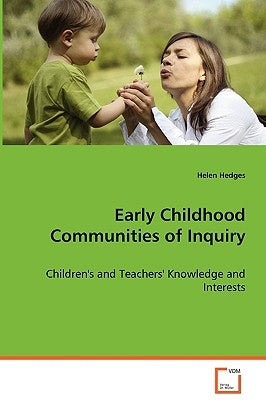 Early Childhood Communities of Inquiry by Hedges, Helen
